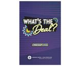 Image: What's the Deal Activity Book (Grade 7/8)