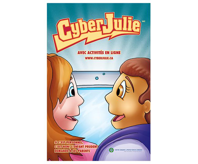 CyberJulie : Si c’est personnel, c’est NON! L’enfant prudent demande à ses parents (4e année)